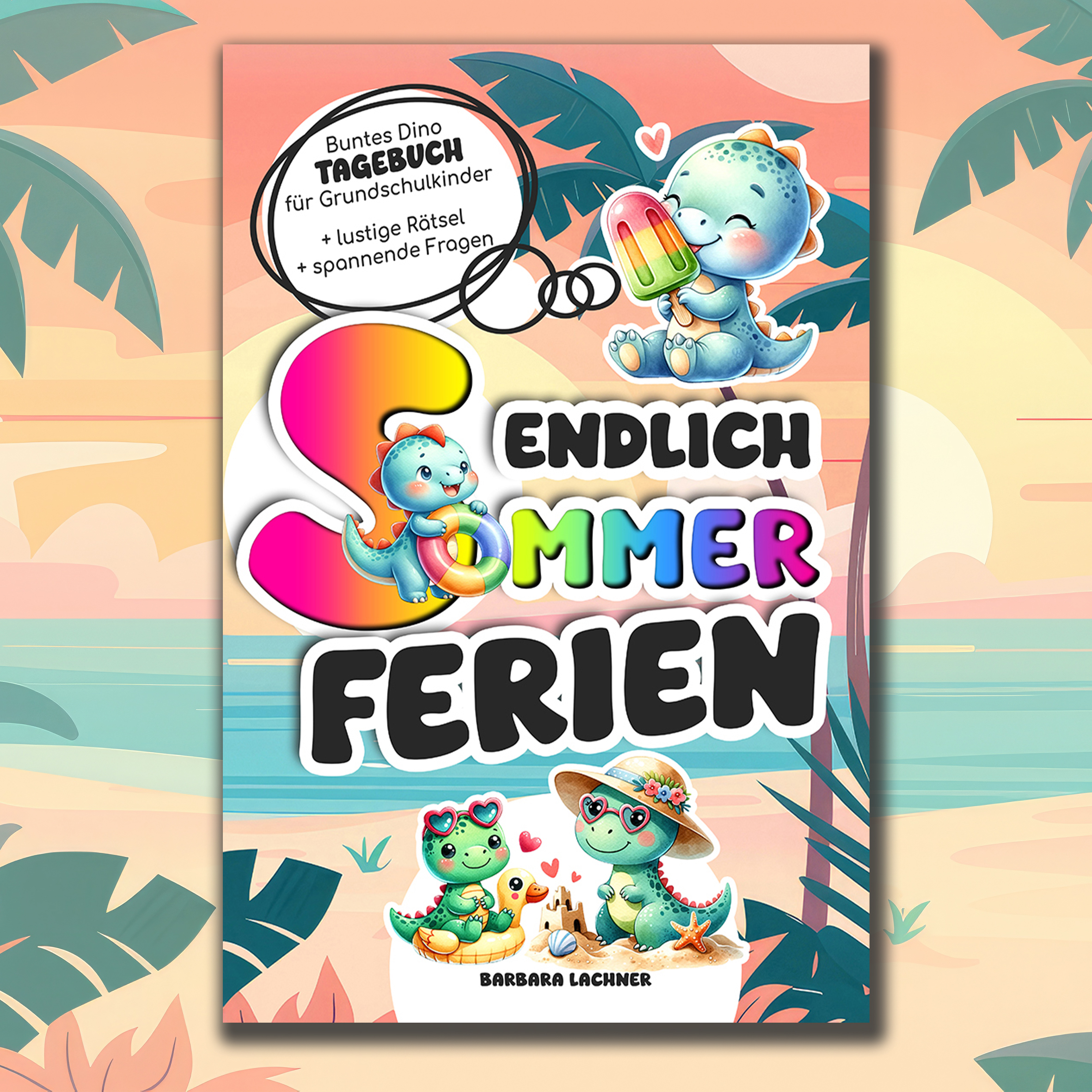 Endlich Sommerferien! Das Abenteuer beginnt! Das bunte Ferientagebuch für die besten Erinnerungen - Dino Ausmalseite - Barbara Lachner - Autorin und Fotografin - Barbara Lachner Blog-Halte die schönen Urlaubserlebnisse in diesem liebevoll gestalteten Dino-Tagebuch fest. Mit diesem bunten Ferientagebuch wird jeder Ferientag zu einer neuen Entdeckungsreise voller Spaß und Kreativität!